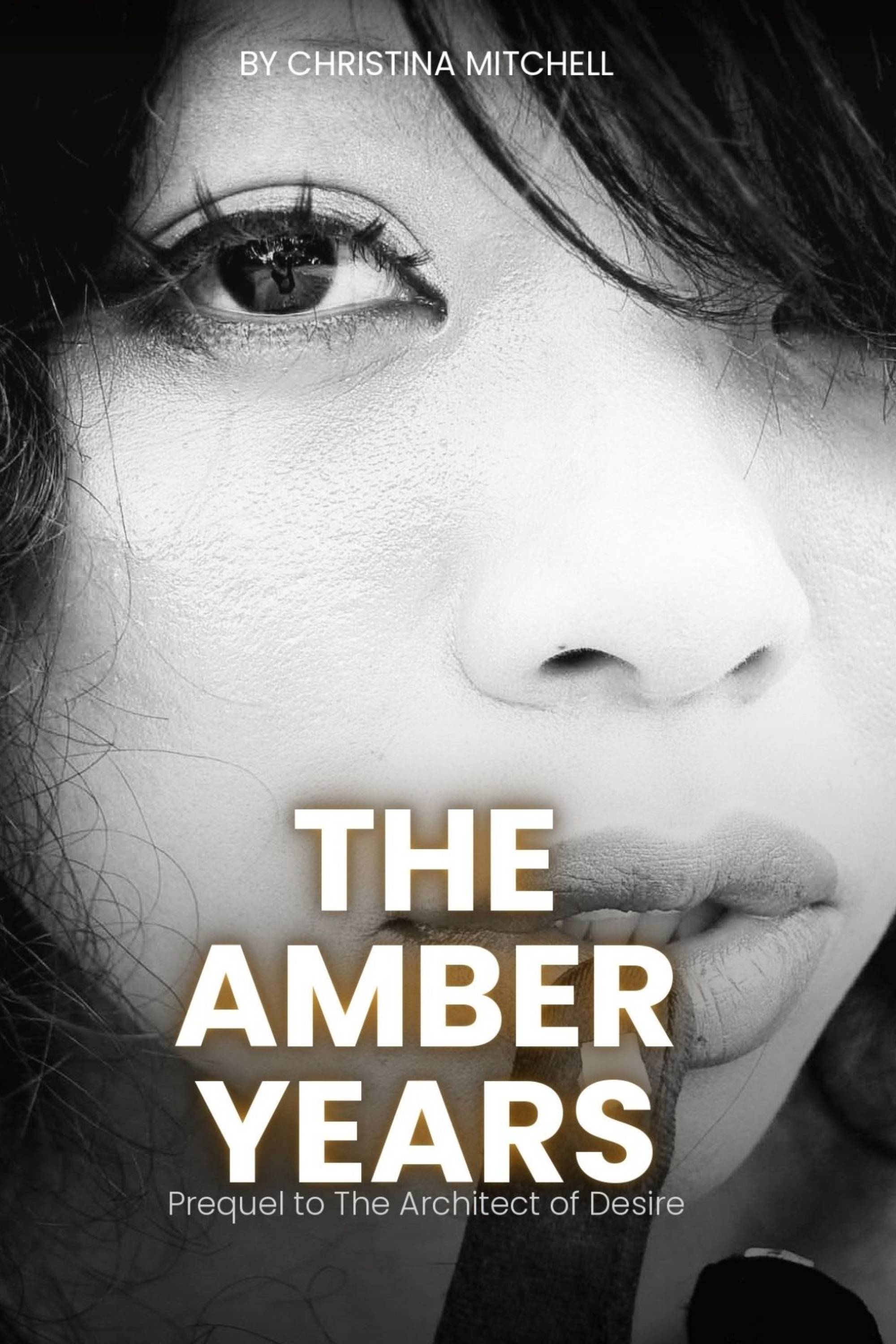 The Amber Years: Prequel to the Architect of Desire